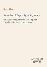 Produktbild: Narrative of Captivity in Abyssinia