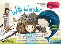 Produktbild: Willi Wunder - Das Bilder-Erz&auml;hlbuch f&uuml;r alle Kinder, die ihre Einzigartigkeit entdecken wollen / Villi Dyvo - Zbirnyk opovidan' z kartynkamy dlya vsi