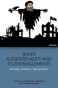 Produktbild: Jihadi Audiovisuality and its Entanglements