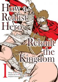 Produktbild: How a Realist Hero Rebuilt the Kingdom (Manga) Volume 1