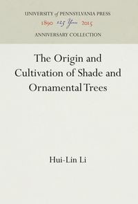 Produktbild: The Origin and Cultivation of Shade and Ornamental Trees