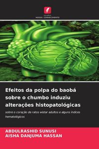 Produktbild: Efeitos da polpa do baob&aacute; sobre o chumbo induziu altera&ccedil;&otilde;es histopatol&oacute;gicas