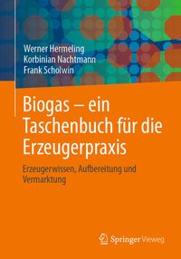 Bild vom Artikel Biogas – ein Taschenbuch für die Erzeugerpraxis vom Autor Werner Hermeling