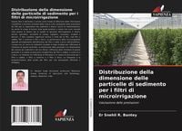 Produktbild: Distribuzione della dimensione delle particelle di sedimento per i filtri di microirrigazione