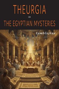 Produktbild: Theurgia, or The Egyptian Mysteries