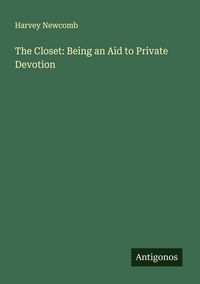 Produktbild: The Closet: Being an Aid to Private Devotion