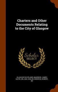 Produktbild: Charters and Other Documents Relating to the City of Glasgow
