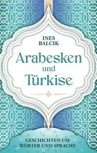 Produktbild: Arabesken und T&uuml;rkise