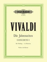 Produktbild: Die Jahreszeiten: Konzert f&uuml;r Violine, Streicher und Basso continuo E-dur op. 8 Nr. 1 RV 269 "Der Fr&uuml;hling"
