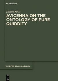 Avicenna on the Ontology of Pure Quiddity Damien Janos