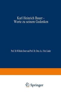 Produktbild: Karl Heinrich Bauer, Worte zu Seinem Gedenken