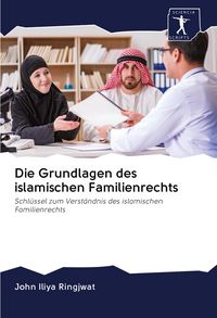 Produktbild: Die Grundlagen des islamischen Familienrechts