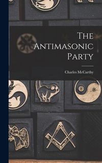 Produktbild: The Antimasonic Party