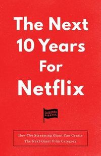 Produktbild: The Next 10 Years For Netflix