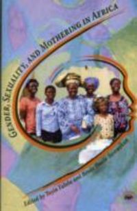 Produktbild: House-Soremekun, B: Gender, Sexuality, And Mothering In Afri
