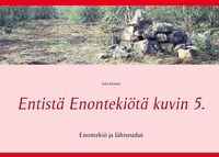 Produktbild: Entist&auml; Enonteki&ouml;t&auml; kuvin 5.