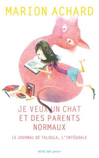 Produktbild: Journal de Taloula l'int&eacute;grale. Je veux un chat et des parents