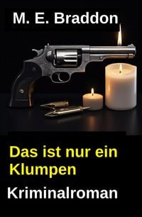 Produktbild: Das ist nur ein Klumpen: Kriminalroman
