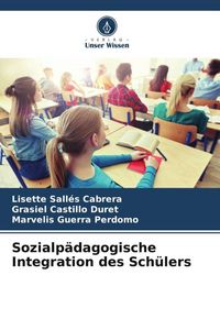 Produktbild: Sozialp&auml;dagogische Integration des Sch&uuml;lers