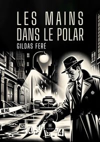 Produktbild: Fer&eacute;, G: Mains dans le polar