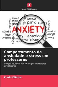 Produktbild: Comportamento de ansiedade e stress em professores