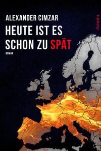 Produktbild: Heute ist es schon zu sp&auml;t