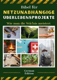 Produktbild: Bibel f&uuml;r netzunabh&auml;ngige &Uuml;berlebensprojekte