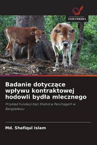 Produktbild: Badanie dotycz&iquest;ce wp&iquest;ywu kontraktowej hodowli byd&iquest;a mlecznego