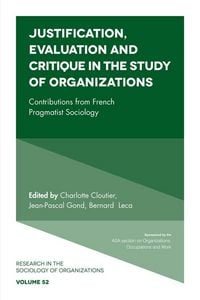 Produktbild: Justification, Evaluation and Critique in the Study of Organizations