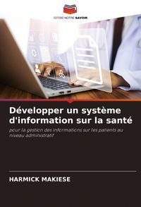 Produktbild: D&eacute;velopper un syst&egrave;me d'information sur la sant&eacute;