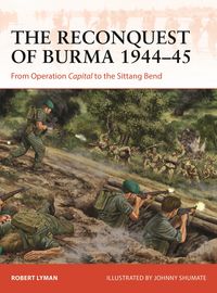 Produktbild: The Reconquest of Burma 1944-45