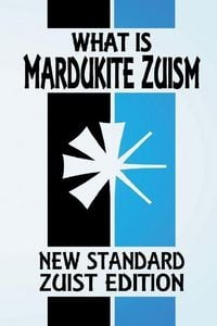 Produktbild: What Is Mardukite Zuism?