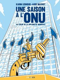 Produktbild: Une saison &agrave; l'ONU : au coeur de la diplomatie mondiale