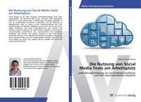 Produktbild: Die Nutzung von Social Media Tools am Arbeitsplatz