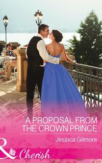 Bild vom Artikel A Proposal From The Crown Prince (Mills & Boon Cherish) (Summer at Villa Rosa, Book 4) vom Autor Jessica Gilmore