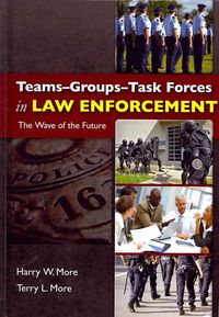 Produktbild: Teams-Groups-Task Forces in Law Enforcement: The Wave of the Future