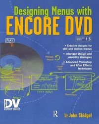 Produktbild: Skidgel, J: Designing Menus with Encore DVD