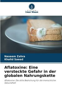 Produktbild: Aflatoxine: Eine versteckte Gefahr in der globalen Nahrungskette