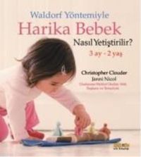 Produktbild: Waldorf Y&ouml;ntemiyle Harika Bebek Nasil Yetistirilir