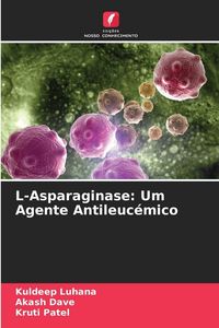 Produktbild: L-Asparaginase: Um Agente Antileuc&eacute;mico