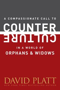 Produktbild: A Compassionate Call to Counter Culture in a World of Orphans and Widows