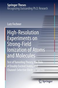 Produktbild: High-Resolution Experiments on Strong-Field Ionization of Atoms and Molecules