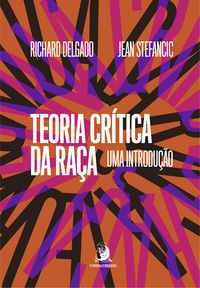 Produktbild: Teoria Cr&iacute;tica da Ra&ccedil;a: uma introdu&ccedil;&atilde;o