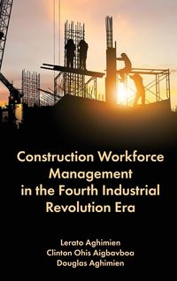 Produktbild: Construction Workforce Management in the Fourth Industrial Revolution Era