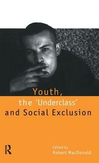 Produktbild: Youth, The `Underclass' and Social Exclusion