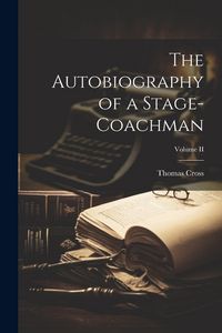 Produktbild: The Autobiography of a Stage-Coachman; Volume II