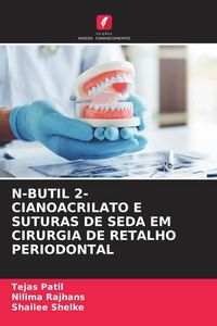Produktbild: N-Butil 2-Cianoacrilato E Suturas De Seda Em Cirurgia De Retalho Periodontal
