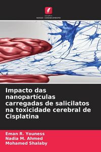 Produktbild: Impacto das nanopart&iacute;culas carregadas de salicilatos na toxicidade cerebral de Cisplatina