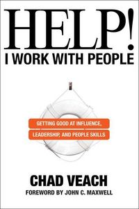 Produktbild: Veach, C: Help! I Work with People - Getting Good at Influen