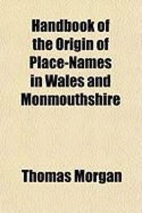 Produktbild: Handbook of the Origin of Place-Names in Wales and Monmouthshire